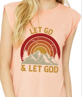 Let go Let God Graphic tee/Sweatshirt
